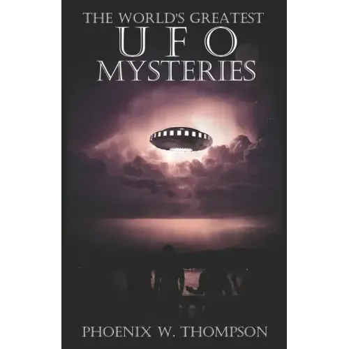 The World's Greatest UFO Mysteries