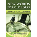 Change Management: New Words for Old Ideas