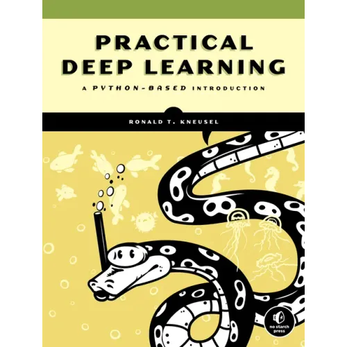 Practical Deep Learning: A Python-Based Introduction