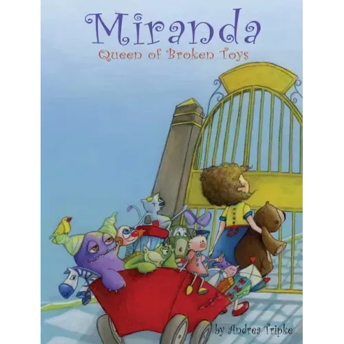 Miranda, Queen of Broken Toys