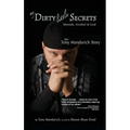 My Dirty Little Secrets - Steroids, Alcohol & God: The Tony Mandarich Story