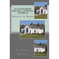 St. Katharine Drexel Catholic Church: The Miracle in Maple