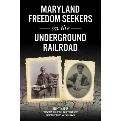 Maryland Freedom Seekers on the Underground Railroad