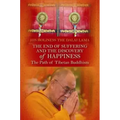 End of Suffering and the Discovery of Happiness: The Path of Tibetan Buddhism. His Holiness the Dalai Lama