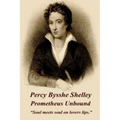 Percy Bysshe Shelley - Prometheus Unbound: "Soul meets soul on lovers lips."