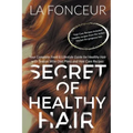 Secret of Healthy Hair: Your Complete Food & Lifestyle Guide for Healthy Hair with Season Wise Diet Plans and Hair Care Recipes