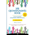 The Crowdfunding Book: A how-to book for entrepreneurs, writers & inventors.