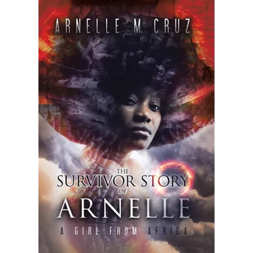 The Survivor Story of Arnelle: A Girl From Africa