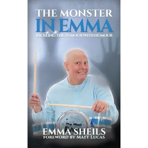 The Monster in Emma: Tackling the Tumour With Humour