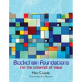 Blockchain Foundations: For the Internet of Value