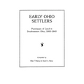 Early Ohio Settlers. Purchasers of Land in Southeastern Ohio, 1800-1840