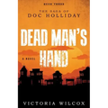 Dead Man's Hand: The Saga of Doc Holliday