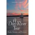 A Deep River Year: People, Passages, and Promises