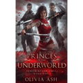 Princes of the Underworld: a Steamy Romantic Urban Fantasy