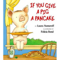 If You Give a Pig a Pancake Big Book