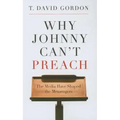 Why Johnny Can't Preach: The Media Have Shaped the Messengers