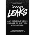 Google Leaks: A Whistleblower's Exposé of Big Tech Censorship
