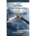 The New Peace Linguistics and the Role of Language in Conflict