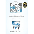 The Plans He Has For Me: A Twelve-Week Daily Devotional for Freedom from Alcohol