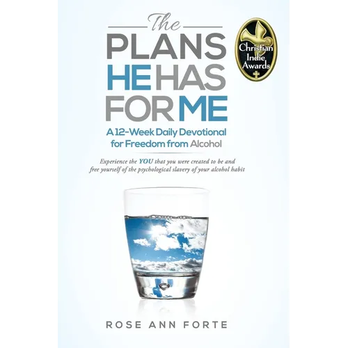The Plans He Has For Me: A Twelve-Week Daily Devotional for Freedom from Alcohol