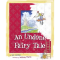 An Undone Fairy Tale