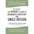 Dr. Lazare's: The Patient's Guide to Biomimetic Dentistry and Smile Design