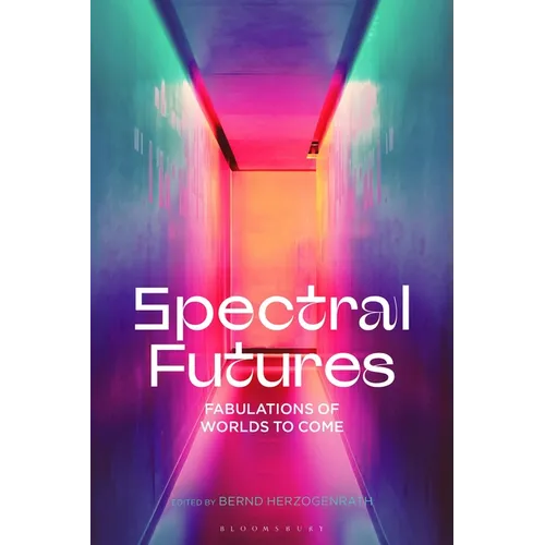 Spectral Futures: Fabulations of Worlds to Come