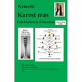 Kemetic Karest mas Celebration & Education: Step by Step Guide