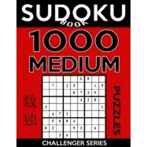 Sudoku Book 1,000 Medium Puzzles: Sudoku Puzzle Book With Only One Level of Difficulty
