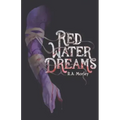 Red Water Dreams