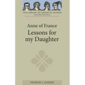 Anne of France: Lessons for My Daughter