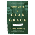 Moments of Glad Grace: A Memoir