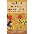 From Fetish to God in Ancient Egypt