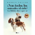 ¿Van todos los animales al cielo?: La Biblia dice que sí