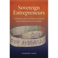 Sovereign Entrepreneurs: Cherokee Small-Business Owners and the Making of Economic Sovereignty