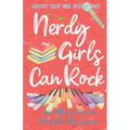 Nerdy Girls Can Rock: A Young Adult Fake Relationship Romance
