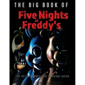 The Big Book of Five Nights at Freddy's: The Deluxe Unofficial Survival Guide