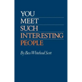 You Meet Such Interesting People