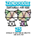 Zendoodle: Zentangle For Kids