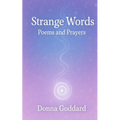 Strange Words: Poems and Prayers