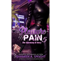 The Pleasure Of Pain 5