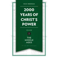 2,000 Years of Christ's Power Vol. 2: The Middle Ages