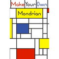 Make your own Mondrian: : 62 Unique Mondrian inspired designs for you to create your own Artwork!