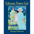 Edisonia Native Girl, the Life Story of Florence Keen Sansom Artist Born on the Edison Estate, Fort Myers, Florida