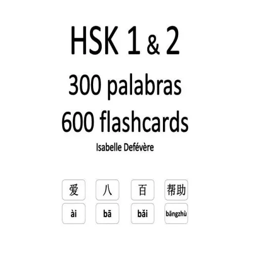 HSK 1 & 2 300 palabras 600 flashcards