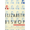 Remembering Elizabeth Bishop: An Oral Biography