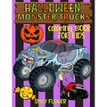 Halloween monster trucks coloring book for kids ages 4-8: Easy and simple to color monster trucks, ghosts, zombies, mummies, witches and vampires for