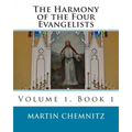 The Harmony of the Four Evangelists, volume 1