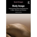 Body Image: Understanding Body Dissatisfaction in Men, Women and Children