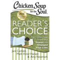 Chicken Soup for the Soul: Reader's Choice 20th Anniversary Edition: The Chicken Soup for the Soul Stories That Changed Your Lives